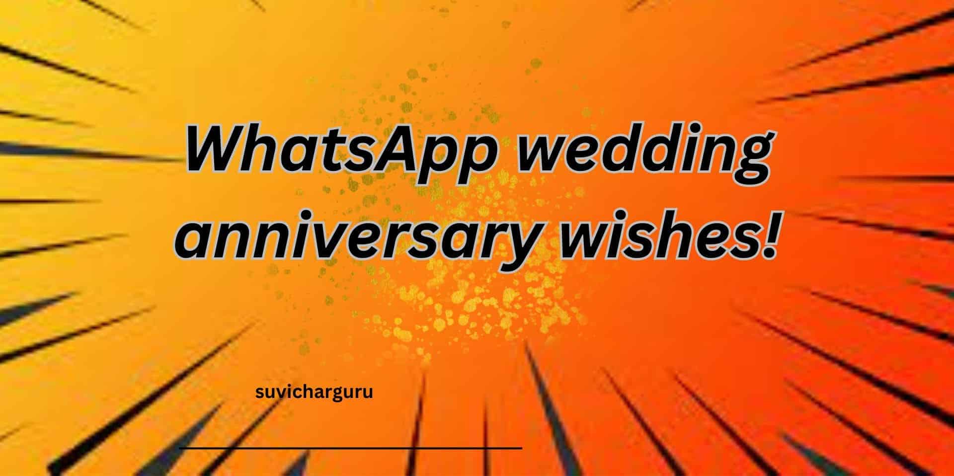 WhatsApp wedding anniversary wishes(wedding anniversary wishes for couple)