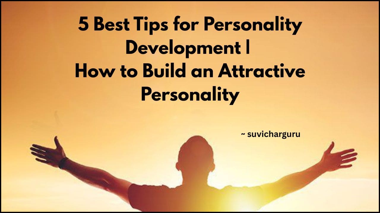 5 Best Tips for Personality Development